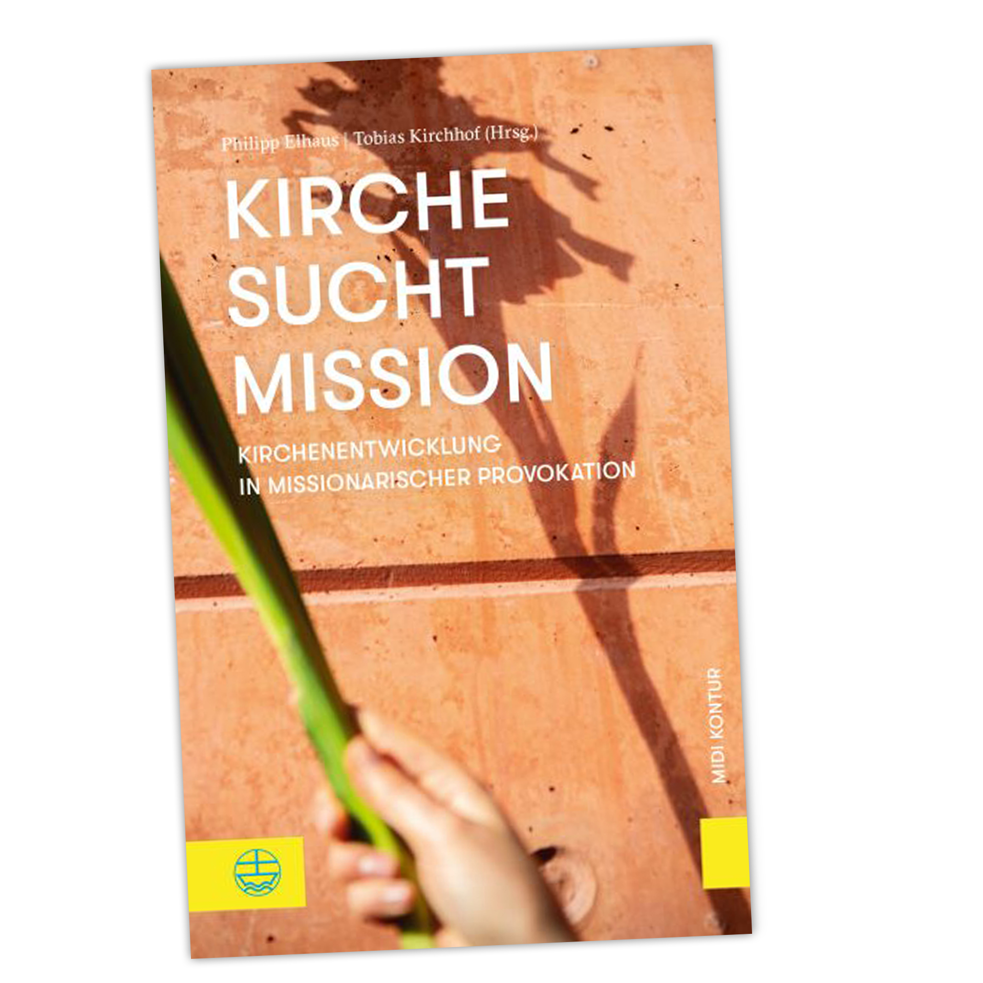 DIGITAL - midi Kontur Band 1 „Kirche sucht Mission“ Kirchenentwicklung in missionarischer Provokation