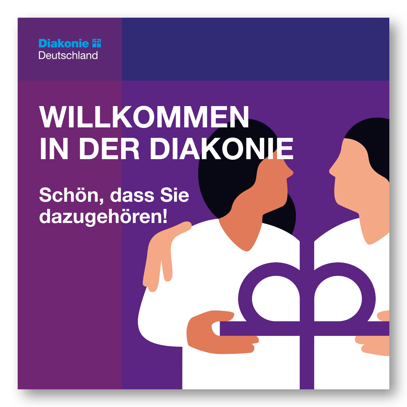 Willkommen in der Diakonie. Schön, dass Sie dazugehören!