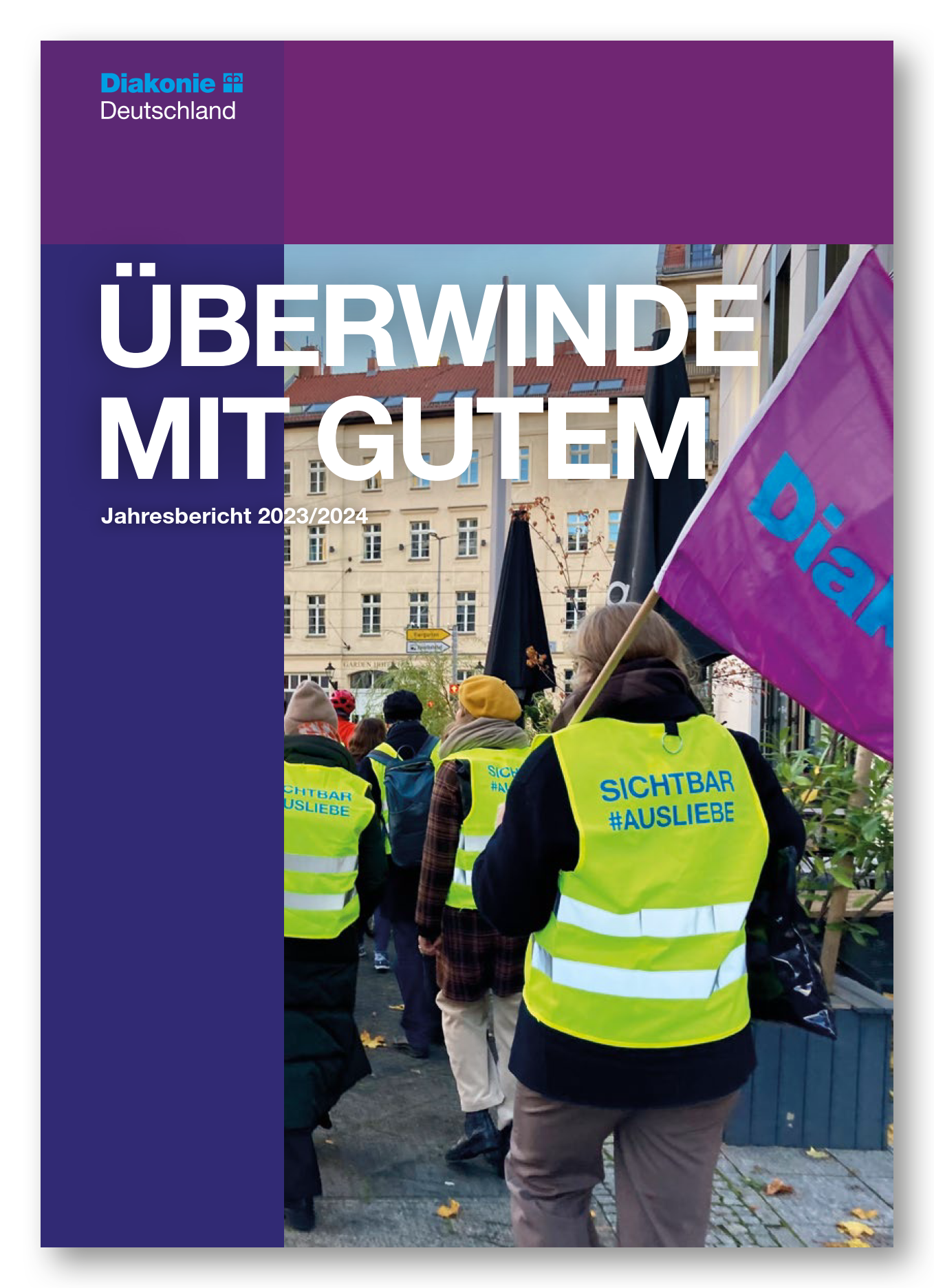 Diakonie Deutschland Jahresbericht 2023/2024 - Überwinde mit Gutem