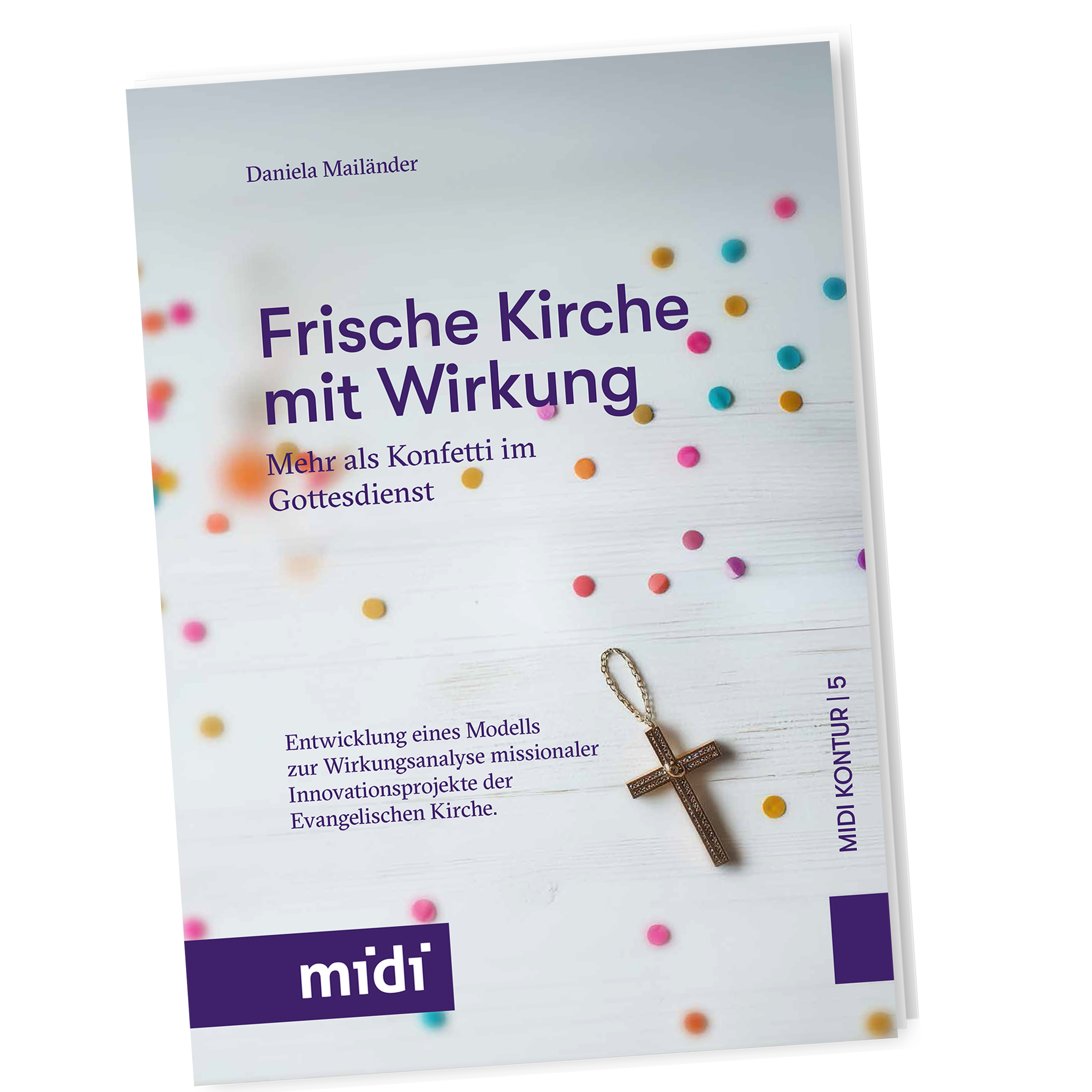 DIGITAL - midi Kontur Band 5 „Frische Kirche mit Wirkung“ Mehr als Konfetti im Gottesdienst